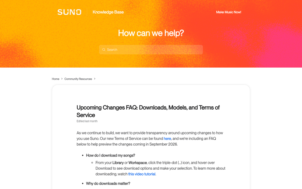 The Suno knowledge base article titled Upcoming Changes FAQ: Downloads, Models, and Terms of Service.