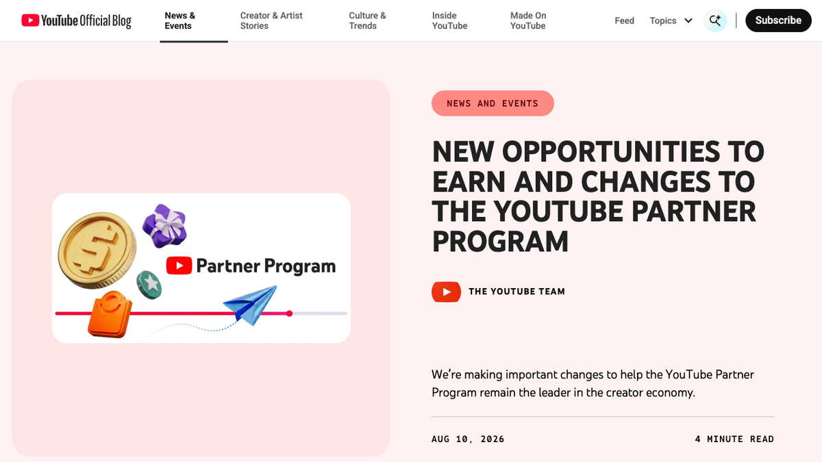 The YouTube Official Blog post headed New Opportunities to Earn and Changes to the YouTube Partner Program, filed under News and Events by The YouTube Team, dated Aug 10 2026 and marked a 4 minute read, with a standfirst saying YouTube is making important changes to help the Partner Program remain the leader in the creator economy